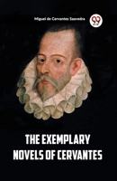 The Exemplary Novels of Cervantes B0CWS6XLZ7 Book Cover