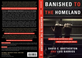 Banished to the Homeland: Dominican Deportees and Their Stories of Exile 0231149352 Book Cover