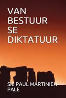 VAN BESTUUR SE DIKTATUUR 1983357367 Book Cover