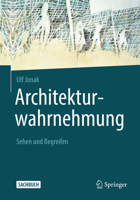 Architekturwahrnehmung: Sehen Und Begreifen 3658262613 Book Cover