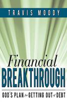 Financial Breakthrough: God's Plan for Getting Out of Debt 1605280186 Book Cover