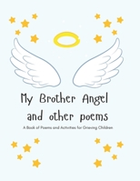 My Brother Angel and Other Poems: A Book of Poems and Activities for Grieving Children B0DVMFJSR9 Book Cover