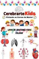 Cerebrartekids: Pintando As Curvas Da Mente! (Portuguese Edition) 6526623433 Book Cover