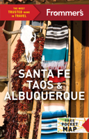 Frommer's Santa Fe, Taos & Albuquerque (Complete Guide) 1628876417 Book Cover