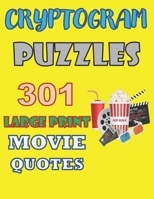 Cryptogram Puzzles: 301 Large Print Movie Quotes B097DCH7XP Book Cover