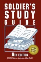 Soldier's Study Guide: A Guide to Prepare for Promotion Boards and Advancement