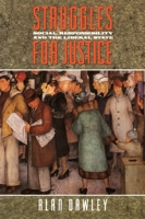 Struggles for Justice: Social Responsibility and the Liberal State 0674845811 Book Cover