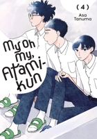 My Oh My, Atami-kun, Vol. 4 B0GXTTZJR5 Book Cover