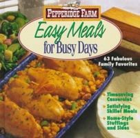 Pepperidge Farm Easy Meals for Busy Days 0696205521 Book Cover