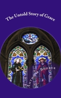 The Untold Story of Grace: Gods Grace Revealed! 1530829798 Book Cover