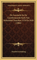 De Leertucht In De Gereformeerde Kerk Van Nederland Tusschen 1570 En 1620 (1902) 1166765881 Book Cover