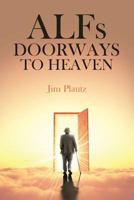 Alfs: Doorways to Heaven 1643490125 Book Cover