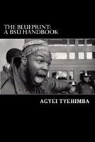 The Blueprint: A Black Student Union Handbook 1491081198 Book Cover