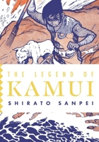 The Legend of Kamui: Volume Four (Legend of Kamui, 4) 1770468560 Book Cover