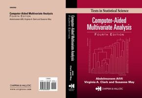 Computer-Aided Multivariate Analysis (Texts in Statistical Science Series) 041273060X Book Cover