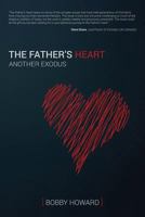 The Father's Heart: Another Exodus 1940243149 Book Cover