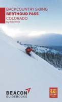 Backcountry Skiing Berthoud Pass, Colorado 0991216075 Book Cover