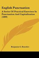 English Punctuation: A Series of Practical Exercises in Punctuation and Capitalization 1015745245 Book Cover