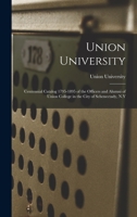 Union University: Centennial Catalog 1795-1895 of the Officers and Alumni of Union College in the City of Schenectady, N.Y 1019204818 Book Cover
