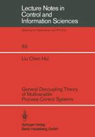 General Decoupling Theory of Multivariable Process Control Systems 3540124969 Book Cover