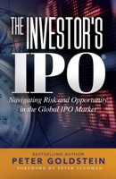 The Investor's IPO: Navigating Risk and Opportunity In The Global IPO Market B0FCN891VV Book Cover