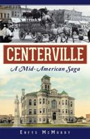 Centerville: A Mid-American Saga 1609496647 Book Cover