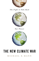 The New Climate War: The Fight to Take Back Our Planet 1541758234 Book Cover