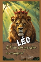 Léo...O Leão que perdeu a Coragem B0FMRMTMVX Book Cover