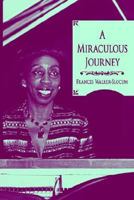 A Miraculous Journey 1420883720 Book Cover