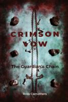 Crimson Vow: The Guardian's Chain 1919370803 Book Cover