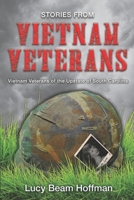 Stories from Vietnam Veterans: Vietnam Veterans of the Upstate of South Carolina 1073119157 Book Cover