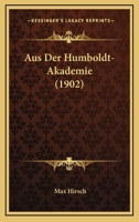 Aus Der Humboldt-Akademie (1902) 1168100070 Book Cover