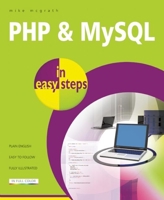 PHP and MySQL in easy steps 1840785373 Book Cover