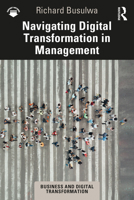 Navigating Digital Transformation in Management 1032184043 Book Cover