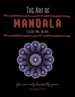 The Art of Mandala: Coloring Pages For Meditation And Happiness, Paperback, Mandala coloring book for adult and kids B08HT86XX4 Book Cover
