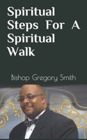 Spiritual Steps for a Spiritual Walk 1659134366 Book Cover