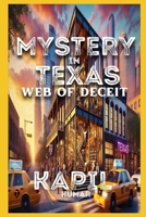 MYSTERY IN TEXAS: WEB OF DECEIT B0DV5CFLNL Book Cover