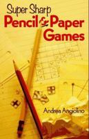 Super Sharp Pencil & Paper Games 0806938846 Book Cover