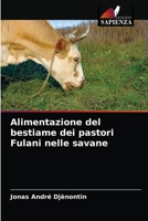Alimentazione del bestiame dei pastori Fulani nelle savane 6203660361 Book Cover