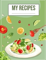 My Recipes: Home Kitchen Food Menu DIY do-it-yourself Make Your Own Cookbook to Note Down Write In Your 120 Favorite Recipes Journal (Food Dish) 1670194795 Book Cover