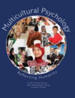 Multicultural Psychology: Reflecting Humanity 0757593682 Book Cover