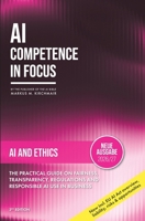 AI Ethics: Bias, Deepfakes, and the Moral Boundaries of Artificial Intelligence: The Practical Guide on Fairness, Transparency, Regulations and ... book series on Artificial Intelligence) B0H2Q7RZ1K Book Cover