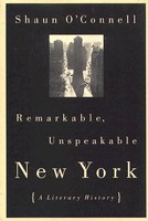 Remarkable, Unspeakable New York 0807050024 Book Cover