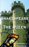 Shakespeare + the Queen 1585005940 Book Cover