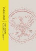 Studio on Fire: Iron Beasts Make Great Beauty 3899553810 Book Cover