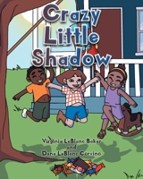 Crazy Little Shadow 1098067223 Book Cover