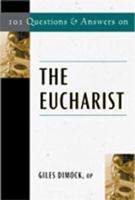 101 Questions and Answers on the Eucharist 0809143658 Book Cover