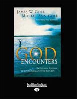 God Encounters: The Prophetic Power Of The Supernatural To Change Your Life 0768422809 Book Cover