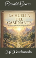 La Huella del Caminante (Spanish Edition) B0GXHXF3BH Book Cover