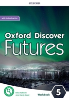 Oxford Discover Futures: Level 5: Workbook with Online Practice 0194114104 Book Cover